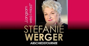 Stefanie Werger - Abschiedstournee 2022